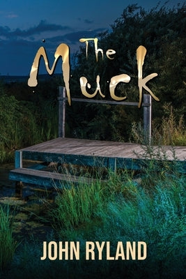 The Muck by Ryland, John