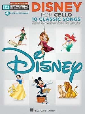 Disney - 10 Classic Songs: Cello Easy Instrumental Play-Along Book with Online Audio Tracks by Hal Leonard Corp