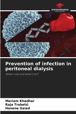 Prevention of infection in peritoneal dialysis by Khadhar, Meriam