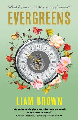 Evergreens: Winner of the Contemporary Romantic Novel Award 2024 by Brown, Liam