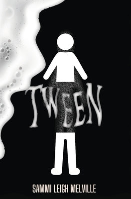 Tween by Melville, Sammi Leigh