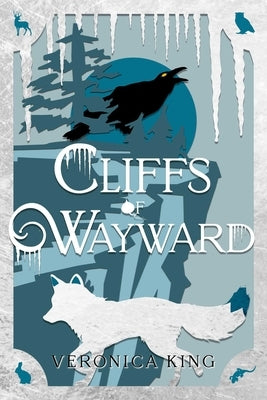 Cliffs of Wayward by King, Veronica