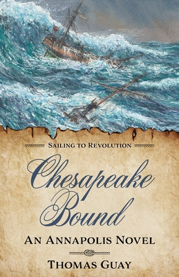 Chesapeake Bound: An Annapolis Novel by Guay, Thomas