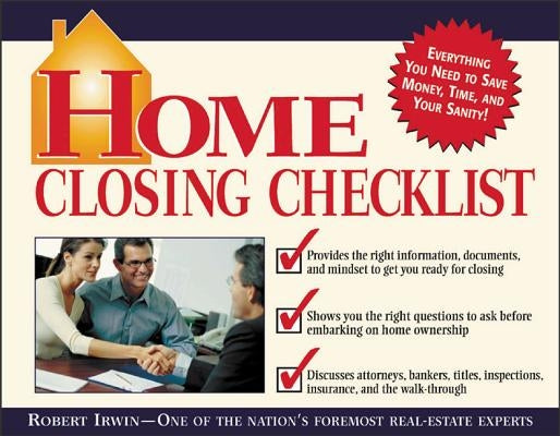 Home Closing Checklist by Irwin, Robert