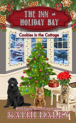 The Inn at Holiday Bay: Cookies in the Cottage by Daley, Kathi