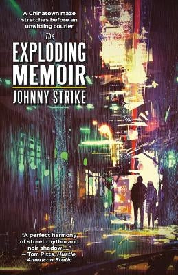 The Exploding Memoir by Strike, Johnny