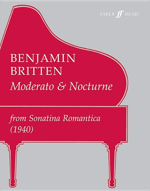 Moderato & Nocturne: From Sonatina Romantica (1940) by Britten, Benjamin