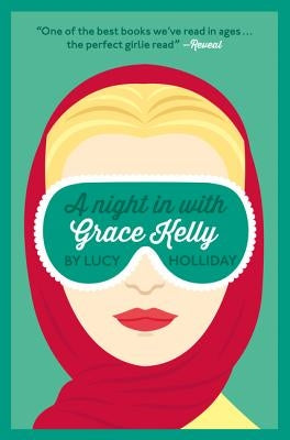 A Night in with Grace Kelly (a Night in With, Book 3) by Holliday, Lucy