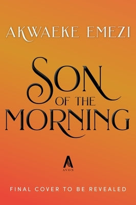 Son of the Morning (Standard Edition) by Emezi, Akwaeke