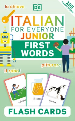 Italian for Everyone Junior First Words Flash Cards by DK