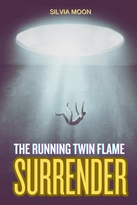 Twin Flame Runner Tips: Running is not the Answer by Moon, Silvia