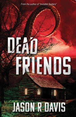 Dead Friends by Davis, Jason R.