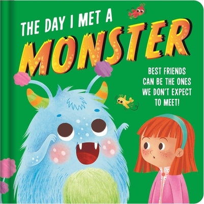 The Day I Met a Monster: Padded Board Book by Igloobooks