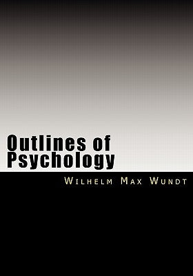 Outlines of Psychology by Wundt, Wilhelm Max