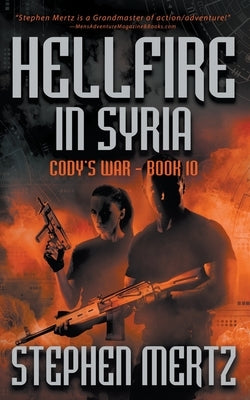 Hellfire in Syria: An Adventure Series by Mertz, Stephen