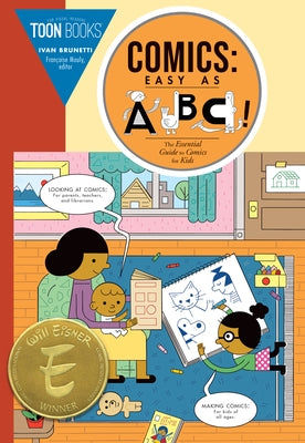 Comics: Easy as ABC: The Essential Guide to Comics for Kids by Brunetti, Ivan