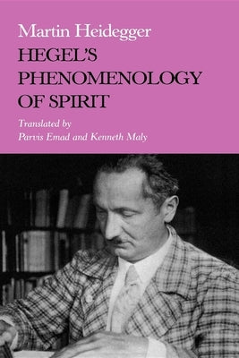 Hegel's Phenomenology of Spirit by Heidegger, Martin