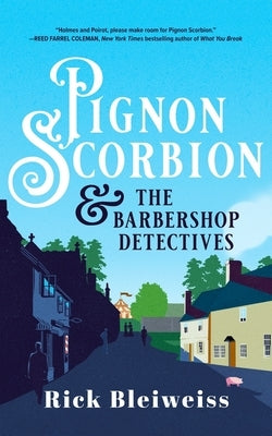 Pignon Scorbion & the Barbershop Detectives by Bleiweiss, Rick