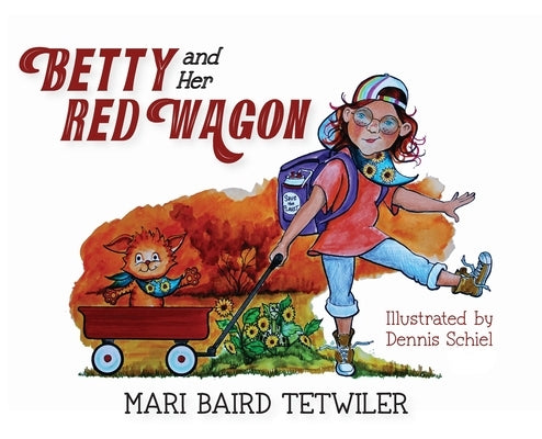 Betty and Her Red Wagon by Baird Tetwiler, Mari