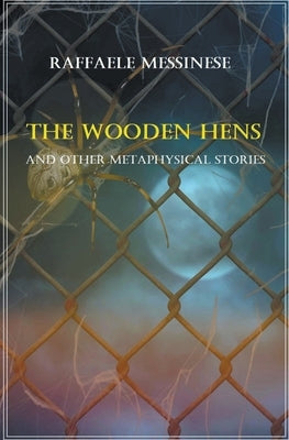 The Wooden Hens by Messinese, Raffaele