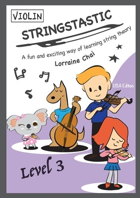 Stringstastic Level 3 - Violin by Chai, Lorraine