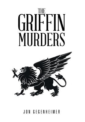 The Griffin Murders by Gegenheimer, Jon