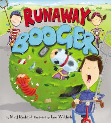 Runaway Booger by Richtel, Matt