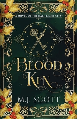 Blood Kin by Scott, M. J.