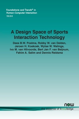 A Design Space of Sports Interaction Technology by Postma, Dees B. W.