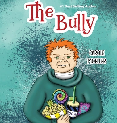 The Bully by Moeller, Carole