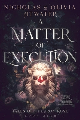 A Matter of Execution by Atwater, Nicholas