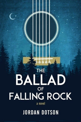 The Ballad of Falling Rock by Dotson, Jordan