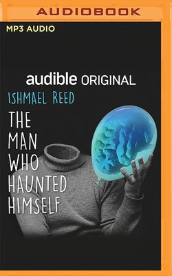 The Man Who Haunted Himself by Reed, Ishmael