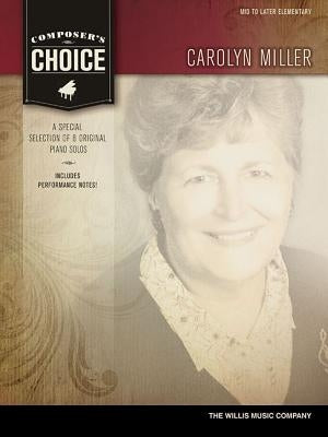 Carolyn Miller: Mid to Later Elementary by Miller, Carolyn