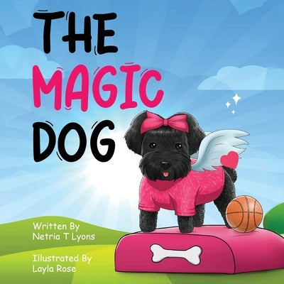 The Magic Dog by T. Lyons, Netria