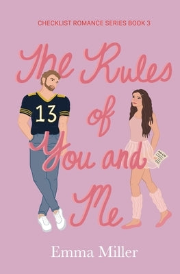 The Rules of You and Me by Miller, Emma