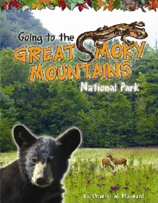 Going to the Great Smoky Mountains NP by Maynard, Charles W.