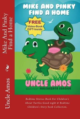 Mike And Pinky Find a Home: Bedtime Stories Book For Children's About Turtles-Good night & Bedtime Children's Story book Collection. by Godziuk, Malgorzata