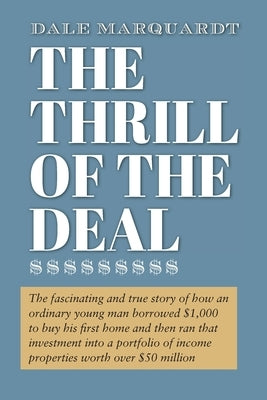 The Thrill of the Deal by Marquardt, Dale R.