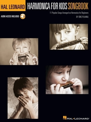 Hal Leonard Harmonica for Kids Songbook - 11 Popular Songs Arranged on Harmonica for Beginners with Online Play-Along Tracks by Plahna, Eric