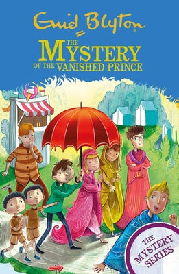 The Mystery of the Vanished Prince: Book 9 by Blyton, Enid