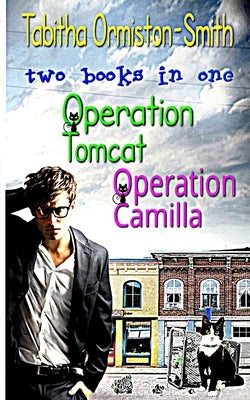 Operation Tomcat Volume 1 by Ormiston-Smith, Tabitha