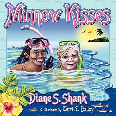 Minnow Kisses by Shank, Diane S.