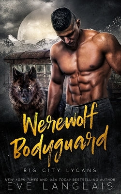 Werewolf Bodyguard by Langlais, Eve