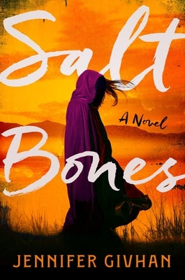 Salt Bones by Givhan, Jennifer