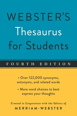 Webster's Thesaurus for Students, Fourth Edition by Editors of Merriam-Webster