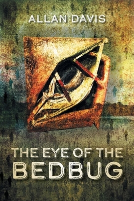 The Eye of the Bedbug by Davis, Allan