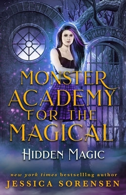 Monster Academy for the Magical 2: Hidden Magic by Sorensen, Jessica