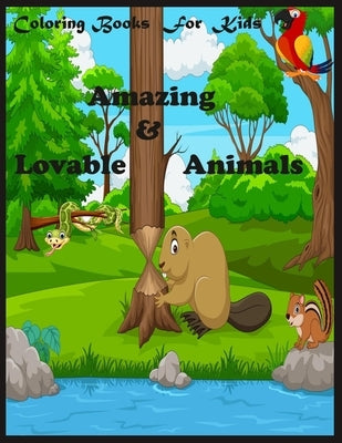 Coloring Books For Kids: Amazing & Lovable Animals: Amazing & Lovable Animals: animal mandala coloring book for kids ages 6-8, 9-12 by A J Smith