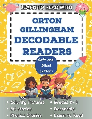 Learn to Read with Orton Gillingham Decodable Readers Soft C and Silent Letters: Soft C and Silent Letters by Brains Books, Budding